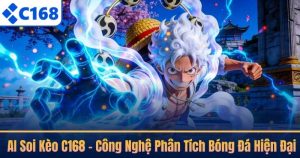 AI Soi Kèo C168 – Công Nghệ Phân Tích Bóng Đá Hiện Đại